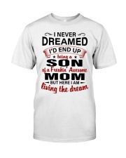 I NEVER DREAMED - PERFECT GIFT FOR SON Classic T-Shirt tile