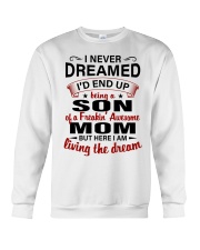 I NEVER DREAMED - PERFECT GIFT FOR SON Crewneck Sweatshirt thumbnail