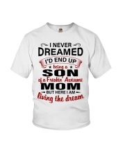 I NEVER DREAMED - PERFECT GIFT FOR SON Youth T-Shirt thumbnail