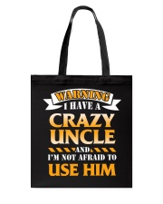 Warning Crazy Uncle Tote Bag thumbnail