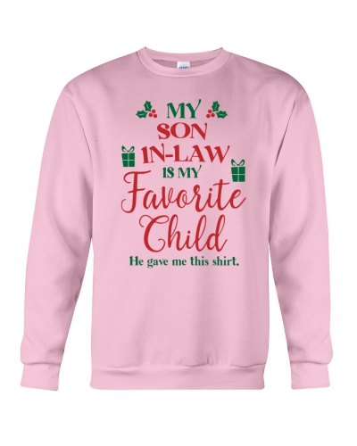 My Son-In-Law Is My Favorite Child - Best Gift For Mother-In-Law Crewneck Sweatshirt