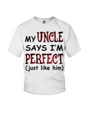MY UNCLE SAYS I'M PERFECT Youth T-Shirt front