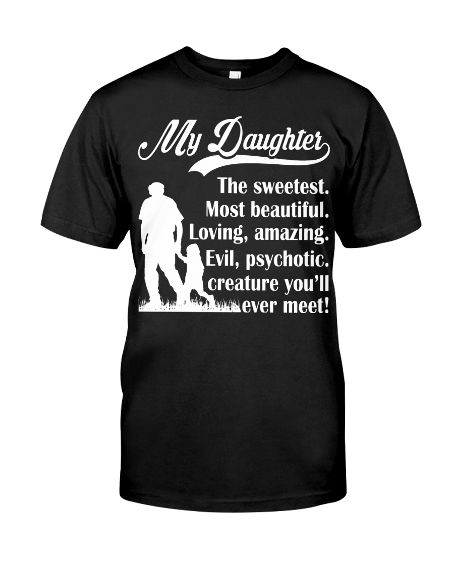 You'll Meet My Sweetest Daughter Classic T-Shirt