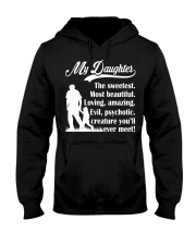 You'll Meet My Sweetest Daughter Hooded Sweatshirt thumbnail
