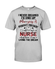 LIVING THE DREAM - LOVELY GIFT FOR PERFECT NURSE Classic T-Shirt front
