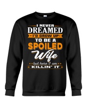 TO BE A SPOILED WIFE Crewneck Sweatshirt thumbnail