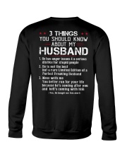 3 THINGS SHOULD KNOW ABOUT MY HUSBAND Crewneck Sweatshirt thumbnail