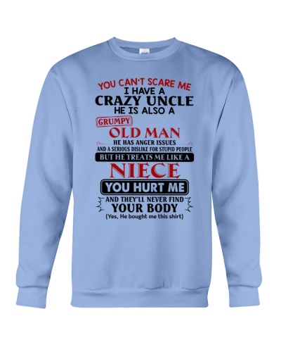 I Have A Crazy Uncle - Lovely Gift For Niece Crewneck Sweatshirt