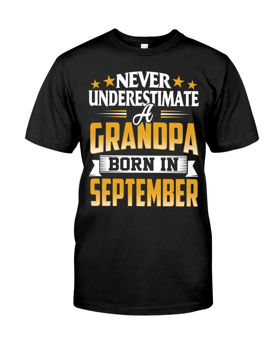 A Grandpa Born In September Classic T-Shirt