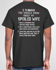 3 THINGS YOU SHOULD KNOW ABOUT MY SPOILED WIFE Classic T-Shirt garment-tshirt-unisex-back-04