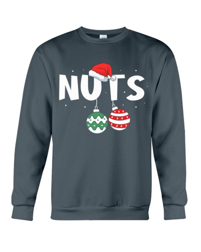 Nuts - Lovely Gift For Husband Crewneck Sweatshirt