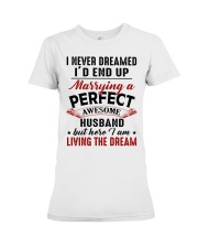 LIVING THE DREAM - LOVELY GIFT FOR WIFE Premium Fit Ladies Tee thumbnail