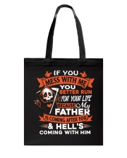 Father Is Coming After You Tote Bag thumbnail