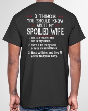 3 THINGS YOU SHOULD KNOW ABOUT MY SPOILED WIFE Classic T-Shirt garment-tshirt-unisex-back-04