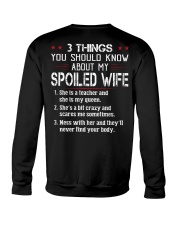 3 THINGS YOU SHOULD KNOW ABOUT MY SPOILED WIFE Crewneck Sweatshirt thumbnail