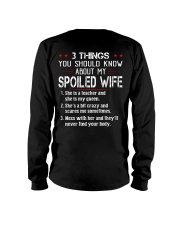 3 THINGS YOU SHOULD KNOW ABOUT MY SPOILED WIFE Long Sleeve Tee thumbnail