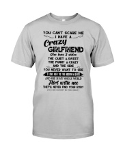 I HAVE A CRAZY GIRLFRIEND - GIFT FOR BOYFRIEND Classic T-Shirt front