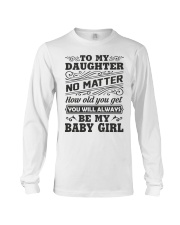 I Will Always Love My Baby Girl Long Sleeve Tee thumbnail
