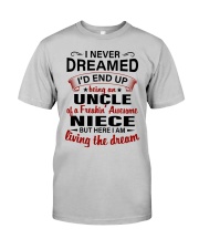 LIVING THE DREAM - LOVELY GIFT FOR UNCLE Classic T-Shirt front