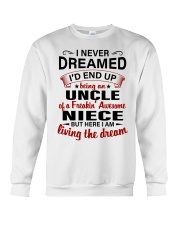 LIVING THE DREAM - LOVELY GIFT FOR UNCLE Crewneck Sweatshirt thumbnail