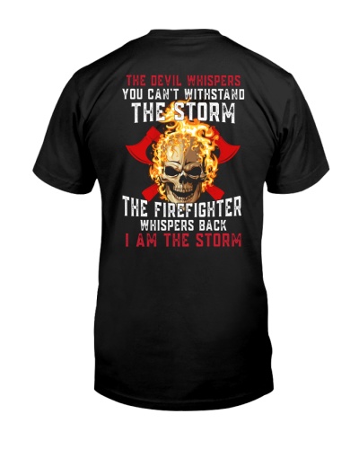 The Firefighter - I Am The Storm Classic T-Shirt