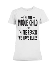 I'm The Middle Child Premium Fit Ladies Tee tile