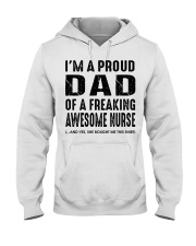 I'M A PROUD DAD OF A FREAKING AWESOME NURSE Hooded Sweatshirt thumbnail