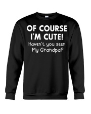 Of Course I'm Cute - Haven't You Seen My Grandpa Crewneck Sweatshirt tile
