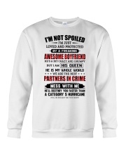 I'M NOT SPOILED - SPECIAL GIFT FOR GIRLFRIEND Crewneck Sweatshirt thumbnail