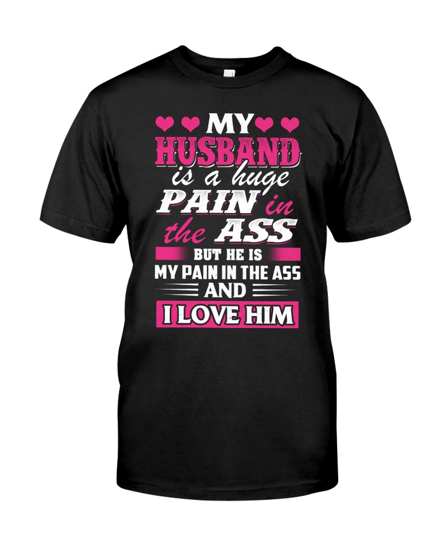 Husband Is My Pain Classic T-Shirt