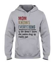 Mom Knows Everything - Perfect Gift For Mom Hooded Sweatshirt front