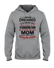 I AM LIVING THE DREAM - BEST GIFT FOR SON Hooded Sweatshirt thumbnail
