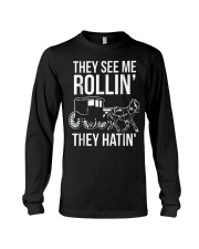 Mens Funny Amish Riding Dirty Tee They See Me Roll Long Sleeve Tee thumbnail