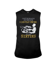 I CAN PLAY DRUMS IN MY SIXTIES Sleeveless Tee thumbnail