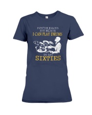 I CAN PLAY DRUMS IN MY SIXTIES Premium Fit Ladies Tee front