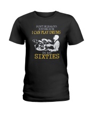 I CAN PLAY DRUMS IN MY SIXTIES Ladies T-Shirt thumbnail