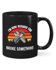 I'm Here Because You Broke Something - Mechanic Lovers Mugs tile
