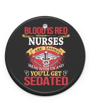 Blood is red nurse is jaded Circle Ornament (Porcelain) tile