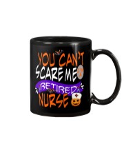 You Can't Scare Me I'm A Retired Nurse Mug Mug front