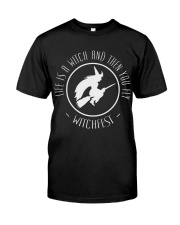 Life is a Witch then you fly Classic T-Shirt thumbnail