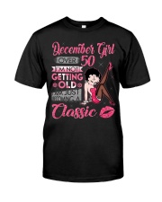 DECEMBER GIRL OVER 50 Classic T-Shirt thumbnail