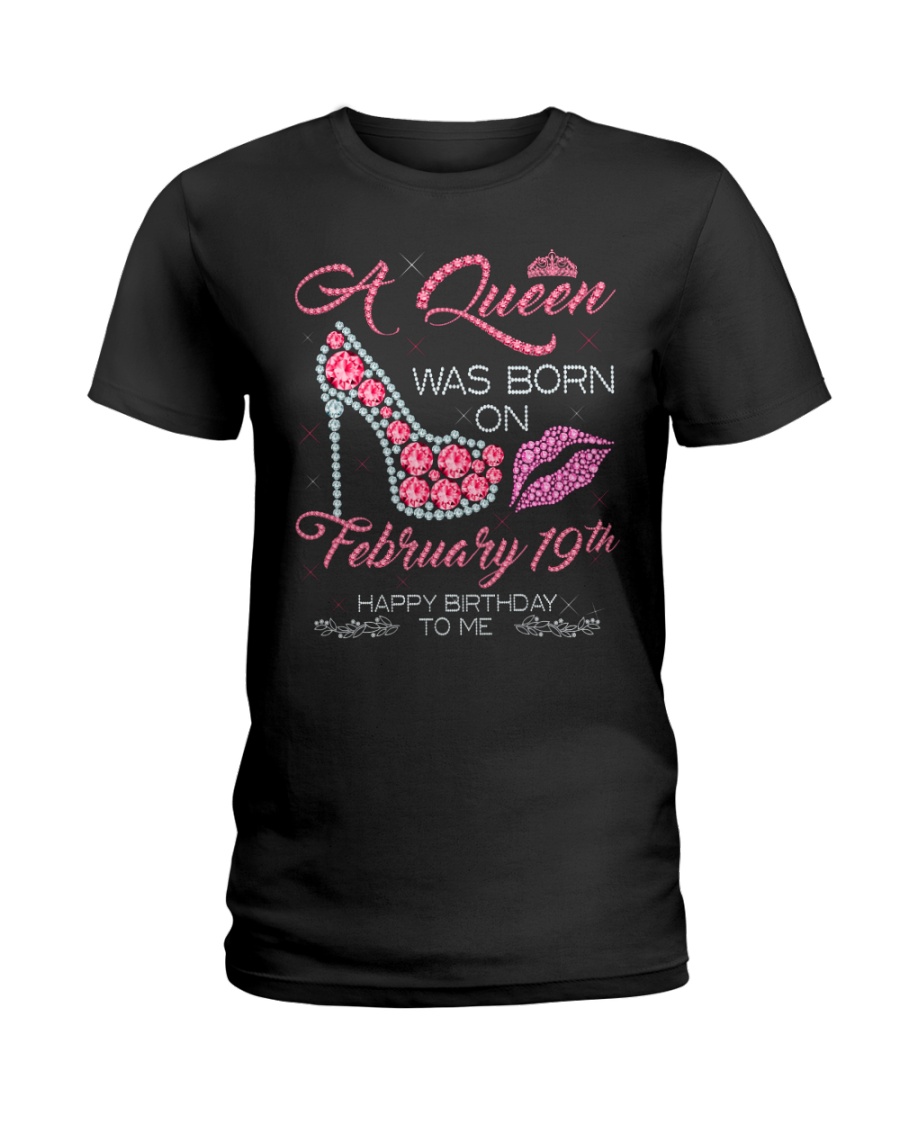19 FEBRUARY QUEEN Ladies T-Shirt
