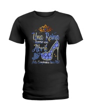 UNA REINA ABRIL Ladies T-Shirt front