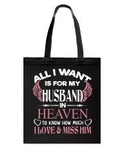 ALL I WANT IS FOR MY HUSBAND IN HEAVEN Tote Bag thumbnail