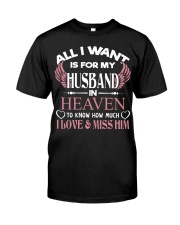 ALL I WANT IS FOR MY HUSBAND IN HEAVEN Classic T-Shirt front