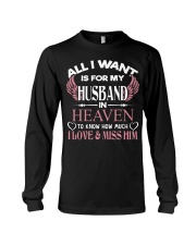 ALL I WANT IS FOR MY HUSBAND IN HEAVEN Long Sleeve Tee thumbnail