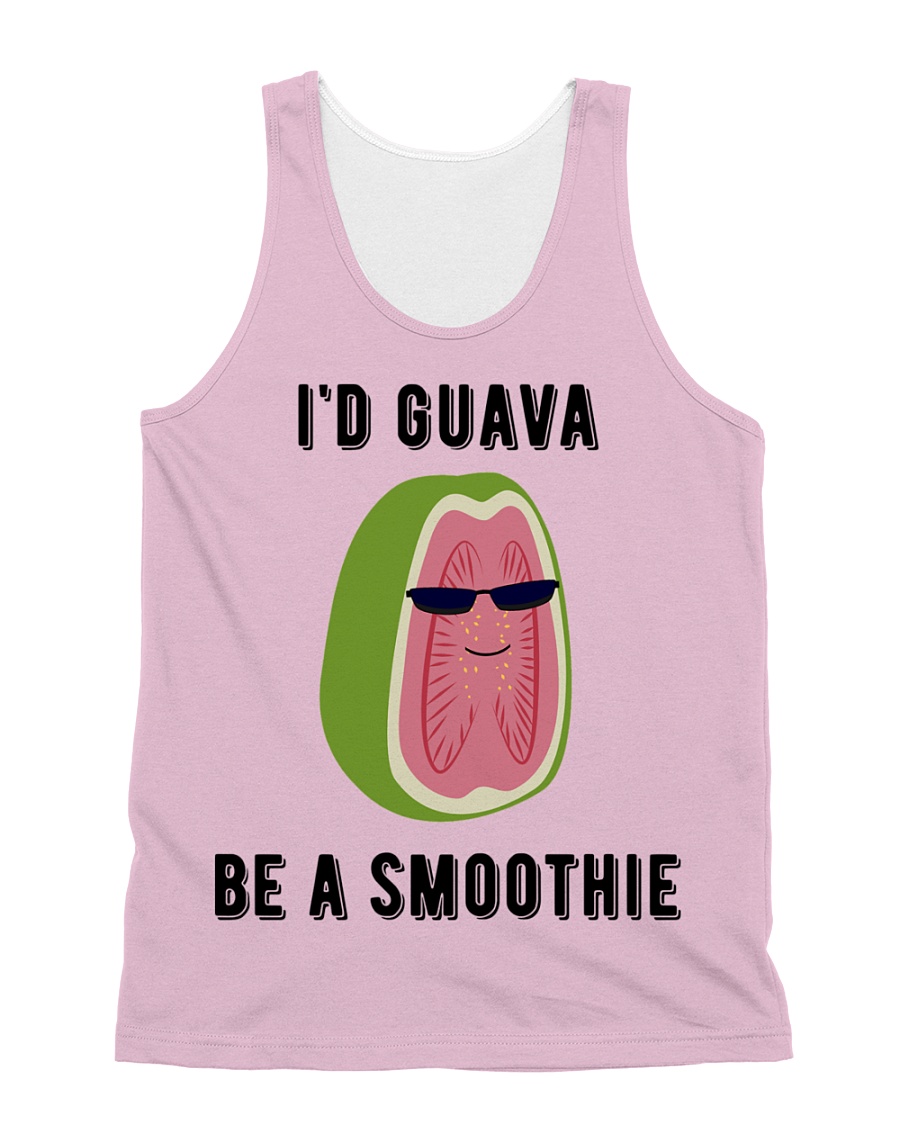 i'd guava be a smoothie All-over Unisex Tank