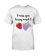 I miss you berry much Classic T-Shirt thumbnail