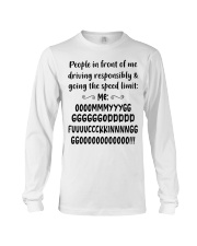 People in front of me driving responsibly and Long Sleeve Tee tile