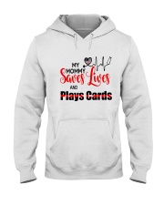 My Mommy Saves Lives And Plays Cards Hooded Sweatshirt tile